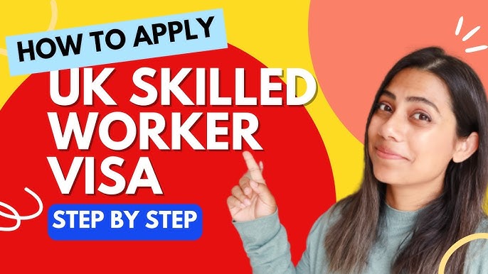 How to Apply for a UK Skilled Worker Visa: A Complete Step-by-Step Guide